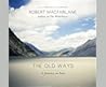 The Old Ways by Robert Macfarlane