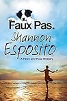 Faux Pas by Shannon Esposito