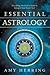 Essential Astrology by Amy Herring