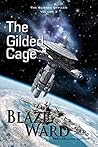 The Gilded Cage by Blaze Ward