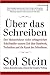 Über das Schreiben by Sol Stein