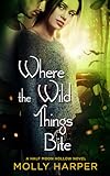 Where the Wild Things Bite by Molly Harper