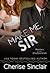 Make Me, Sir by Cherise Sinclair