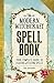 The Modern Witchcraft Spell...