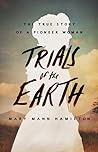 Trials of the Earth by Mary Mann Hamilton