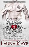 Love in the Light by Laura Kaye