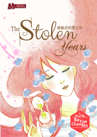 The Stolen Years by Ba Yue Chang An