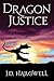 Dragon Justice by J.D. Hallowell