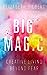 Big Magic by Elizabeth Gilbert