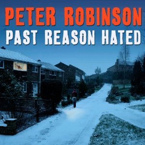 Past Reason Hated by Peter Robinson