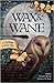 Wax & Wane: A Gathering of ...