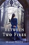 Between Two Fires (Queen Branwen, #1)