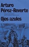 Ojos azules by Arturo Pérez-Reverte