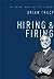 Hiring and Firing