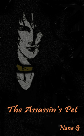 The Assassin's Pet by Nana G.