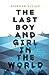 The Last Boy and Girl in the World