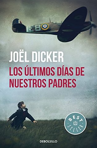 Los últimos días de nuestros padres by Joël Dicker