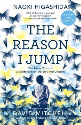 The Reason I Jump by Naoki Higashida