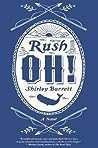 Rush Oh! by Shirley Barrett