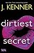 Dirtiest Secret (S.I.N., #1) by J. Kenner