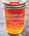 Foolproof Preserving by America's Test Kitchen