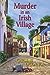 Murder in an Irish Village (Irish Village Mystery, #1)