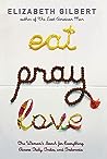 Eat Pray Love by Elizabeth Gilbert