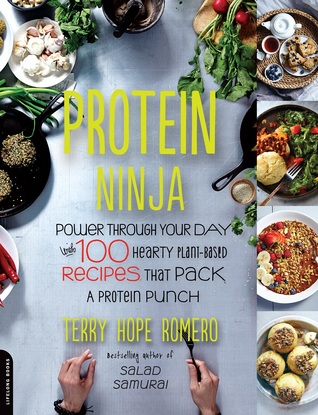 Protein Ninja by Terry Hope Romero