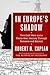 In Europe's Shadow: Two Cold Wars and a Thirty-Year Journey Through Romania and Beyond