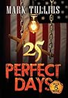 25 Perfect Days: Plus 5 More