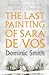 The Last Painting of Sara de Vos