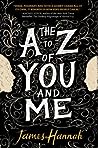 The A to Z of You and Me by James   Hannah