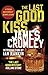 The Last Good Kiss (C.W. Sughrue, #1) by James Crumley