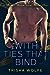 With Ties That Bind Book One (Broken Bonds, #4)