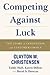 Competing Against Luck