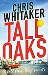 Tall Oaks by Chris  Whitaker