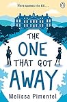 The One That Got Away: The hilarious retelling of Jane Austen's Persuasion