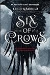 Six of Crows by Leigh Bardugo