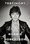 Testimony by Robbie Robertson