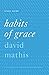 Habits of Grace: Enjoying J...