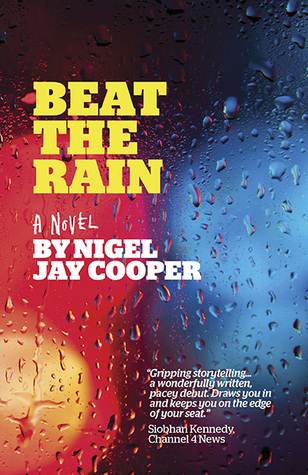 Beat the Rain by Nigel Jay Cooper