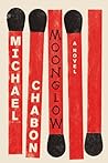 Moonglow by Michael Chabon