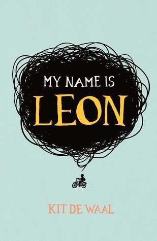 My Name Is Leon by Kit de Waal