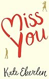 Miss You by Kate Eberlen