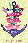 The Loose Ends List by Carrie Firestone