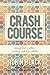 Crash Course: Essays From W...