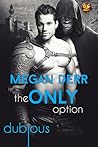 The Only Option by Megan Derr