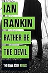 Rather Be the Devil by Ian Rankin