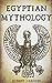 Egyptian Mythology: A Concise Guide