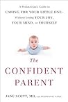 The Confident Parent by Jane Scott